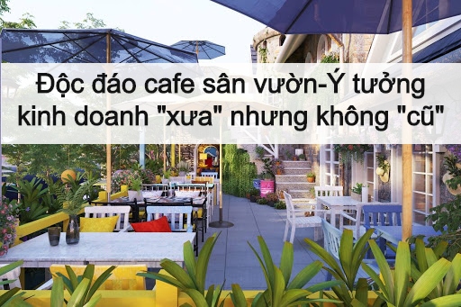 Cách thiết kế quán cafe sân vườn đẹp như mơ  Kendesign