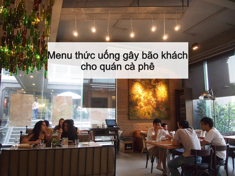 Menu thực đơn nước uống gây bão khách cho quán cafe