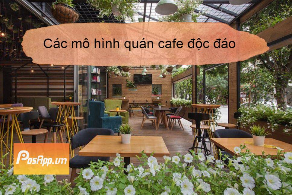 Mô hình quán cafe độc đáo (Nguồn: PosApp.vn)