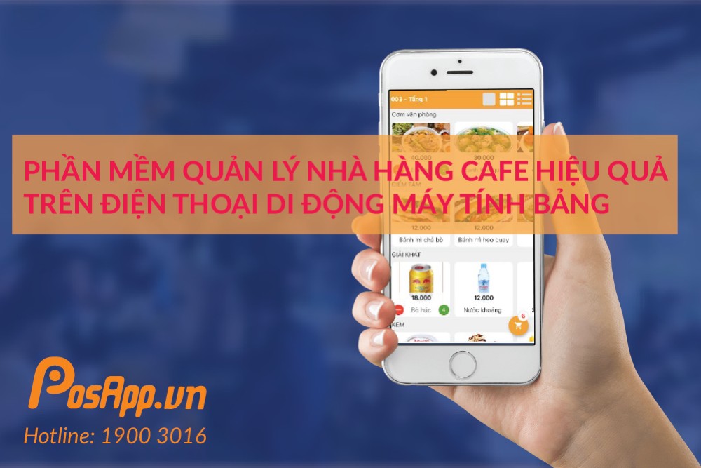 Ứng dụng quản lý nhà hàng cafe trên điện thoại, tablet, iPhone, iPad (Android, iOS)