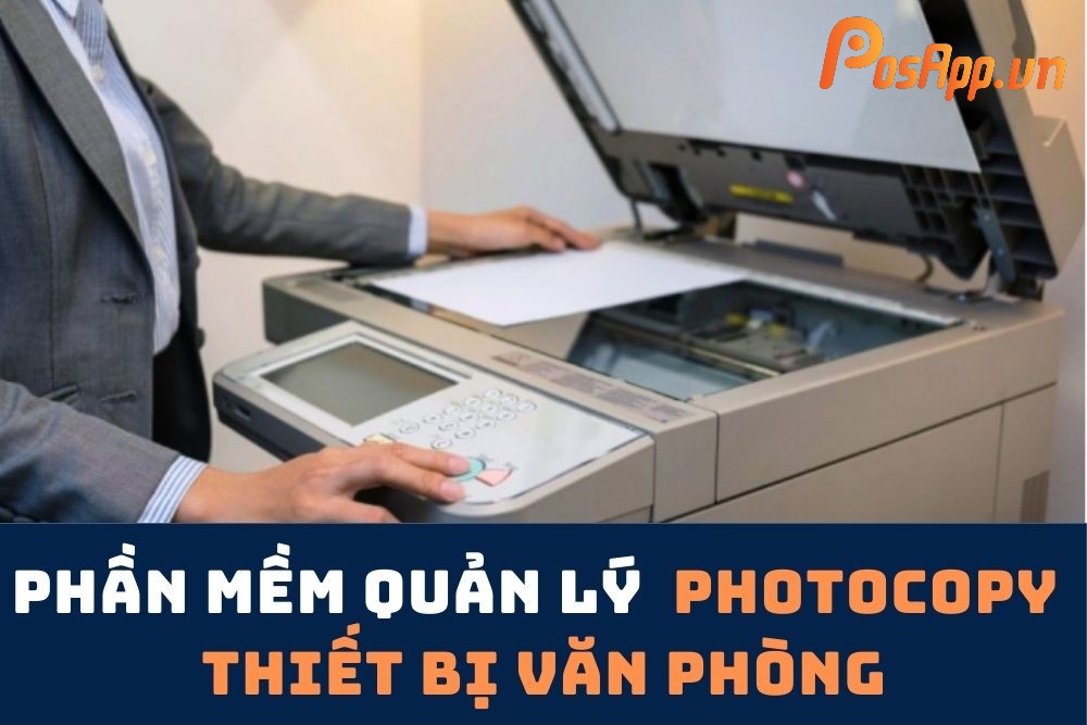 Phần mềm quản lý cửa hàng Photocopy - Thiết bị văn phòng
