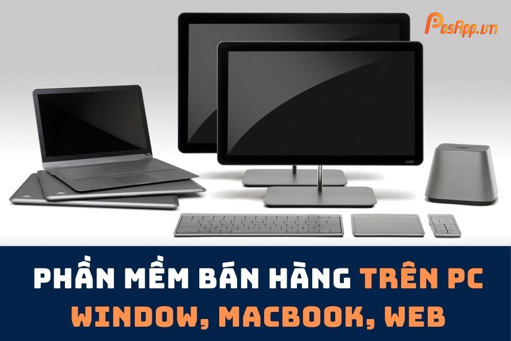 Phần mềm quản lý bán hàng trên PC, Macbook