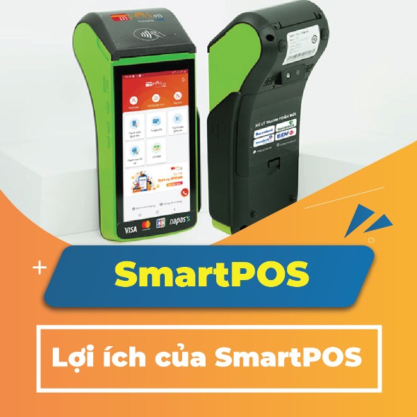 SmartPOS là gì? 10 tính năng tuyệt vời của máy SmartPOS