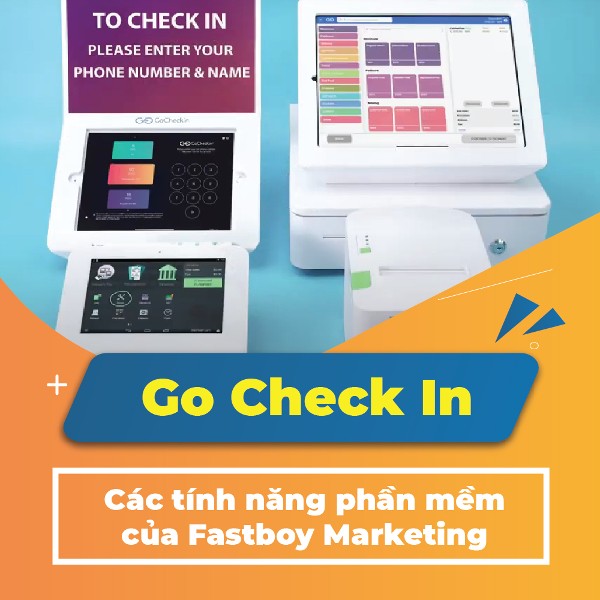 10+ Tính năng phần mềm Go Check In của Fastboy Marketing