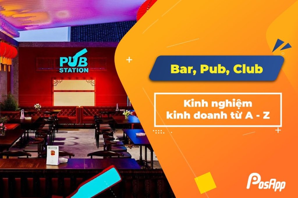 kinh nghiệm kinh doanh bar, pub, club HCN