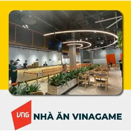Nhà ăn VNG - Vinagame