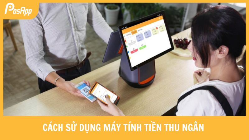 cach su dung may tinh tien thu ngan