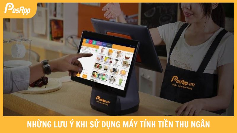luu y khi su dung may tinh tien thu ngan