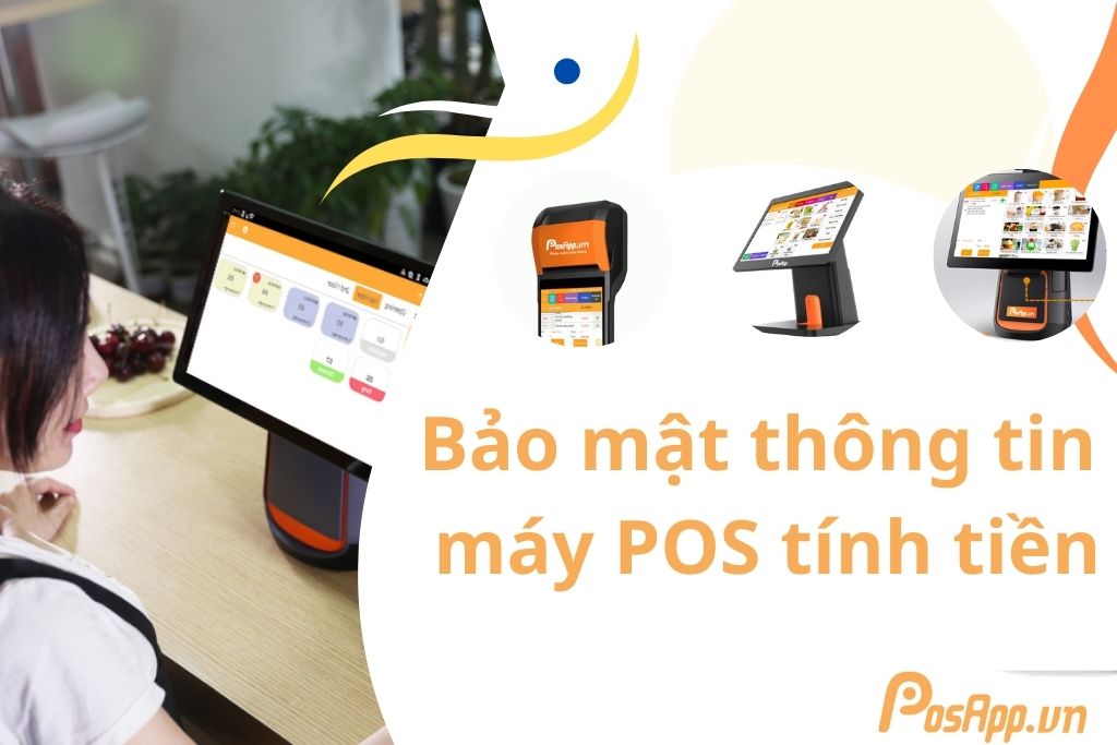 Bảo mật thông tin trên máy POS tính tiền