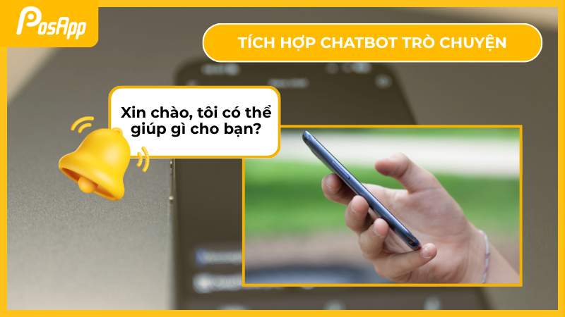 Tích hợp chatbot để chăm sóc khách hàng một cách tự động